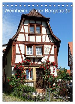 Weinheim an der Bergstraße Planer (Tischkalender 2024 DIN A5 hoch), CALVENDO Monatskalender von Andersen,  Ilona