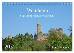 Weinheim – Stadt unter den zwei Burgen (Tischkalender 2024 DIN A5 quer), CALVENDO Monatskalender von Andersen,  Ilona