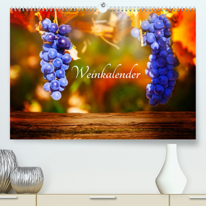 Weinkalender (Premium, hochwertiger DIN A2 Wandkalender 2022, Kunstdruck in Hochglanz) von Tänzer / Fotoknips,  Kay