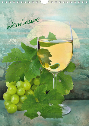 Weinlaune (Wandkalender 2021 DIN A4 hoch) von Lutzius,  Manfred