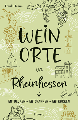 Weinorte in Rheinhessen von Hamm,  Frank