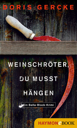 Weinschröter, du musst hängen von Gercke,  Doris