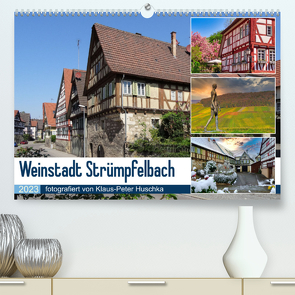 Weinstadt Strümpfelbach (Premium, hochwertiger DIN A2 Wandkalender 2023, Kunstdruck in Hochglanz) von Huschka,  Klaus-Peter