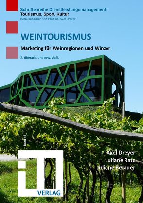 Weintourismus von Berauer,  Juliane, Dreyer,  Axel, Ratz,  Juliane