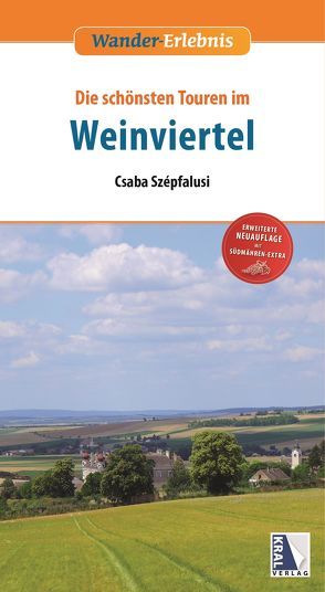 Weinviertel – Die schönsten Touren (2. Auflage) von Szepfalusi,  Csaba