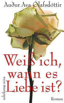 Weiß ich, wann es Liebe ist? von Gundlach,  Angelika, Ólafsdóttir,  Auður Ava