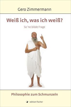 Weiß ich, was ich weiß? von Zimmermann,  Gero