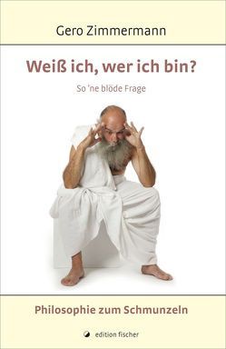 Weiß ich, wer ich bin? von Zimmermann,  Gero