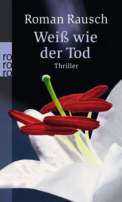 Weiß wie der Tod von Rausch,  Roman