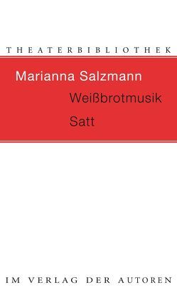 Weißbrotmusik / Satt von Salzmann,  Marianna