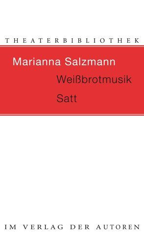 Weißbrotmusik / Satt von Salzmann,  Marianna