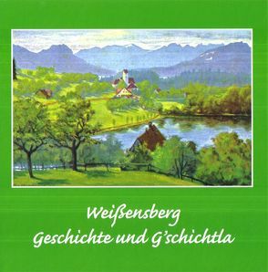 Weißensberg Geschichte und Gschichtla