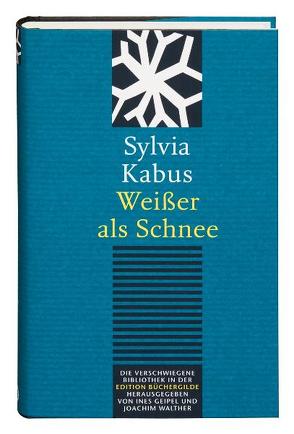 Weißer als Schnee von Geipel,  Ines, Kabus,  Sylvia, Walther,  Joachim