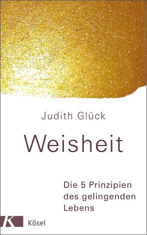 Weisheit – von Glück,  Judith