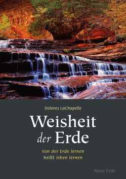 Weisheit der Erde von LaChapelle,  Dolores