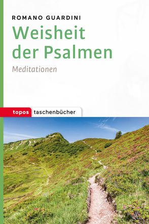 Weisheit der Psalmen von Guardini,  Romano