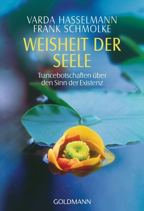 Weisheit der Seele von Hasselmann,  Varda, Schmolke,  Frank