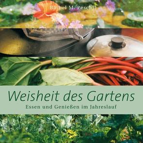 Weisheit des Gartens von Peschl,  Bärbel M