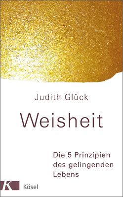 Weisheit – von Glück,  Judith