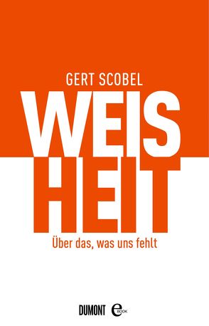 Weisheit von Scobel,  Gert