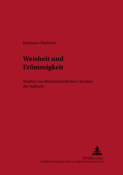 Weisheit und Frömmigkeit von Marböck,  Johannes