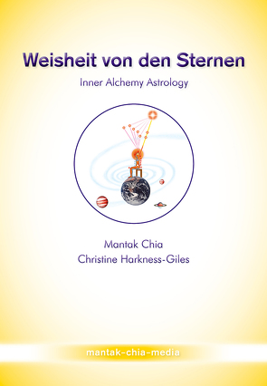 Weisheit von den Sternen von Harkness-Giles,  Christine, Mantak,  Chia