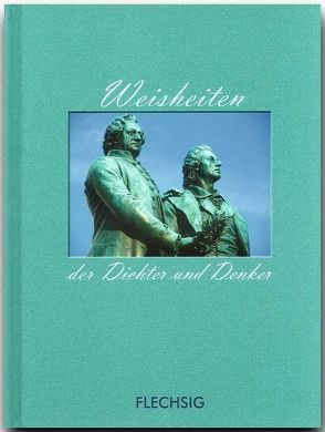 Weisheiten der Dichter und Denker von Herzig,  Horst, Herzig,  Tina