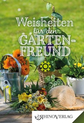 Weisheiten für den Gartenfreund von Rogge,  Jana