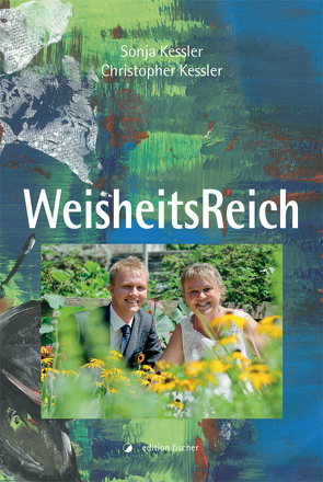 WeisheitsReich von Kessler,  Christopher, Kessler,  Sonja