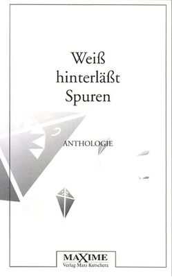 Weiss hinterlässt Spuren von Bachmann,  Thomas, Balzer,  Beate, Dannenberg,  Robby, Diehl,  Andreas, Fritsche,  Andreas, Gumz,  Alexander, Jacob,  Jörg, Korund,  Alexander, Kusche,  Mathias, Meinecke,  Michael, Meinhold,  Antje, Rammelt,  Renate, Riha,  David, Voigt,  Sabine