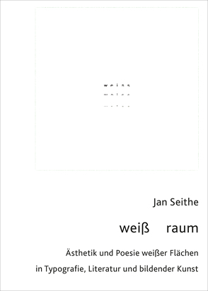 weiß raum von Seithe,  Jan