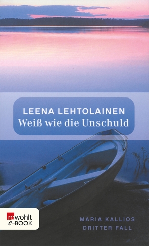 Weiß wie die Unschuld: Maria Kallios dritter Fall von Lehtolainen,  Leena, Schrey-Vasara,  Gabriele