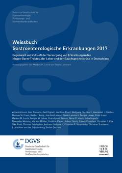 Weissbuch Gastroenterologische Erkrankungen 2017 von Lammert,  Frank, Lerch,  Markus M.