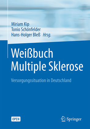 Weißbuch Multiple Sklerose von Bleß,  Hans-Holger, Kip,  Miriam, Schönfelder,  Tonio