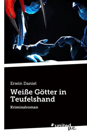Weiße Götter in Teufelshand von Daniel,  Erwin