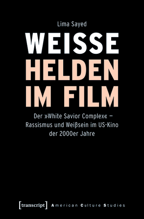 Weiße Helden im Film von Sayed,  Lima