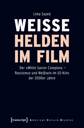 Weiße Helden im Film von Sayed,  Lima