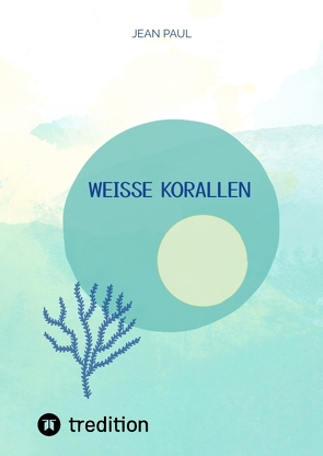 weiße Korallen von Paul,  Jean