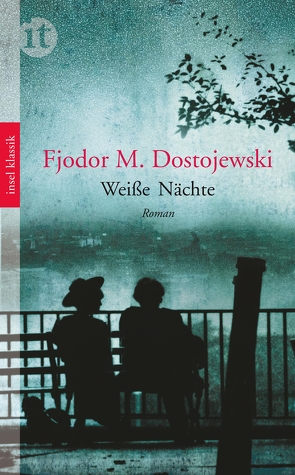 Weiße Nächte von Dostojewski,  Fjodor Michailowitsch, Röhl,  Hermann