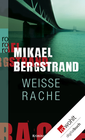 Weiße Rache von Bergstrand,  Mikael, Bubenzer,  Anne Helene