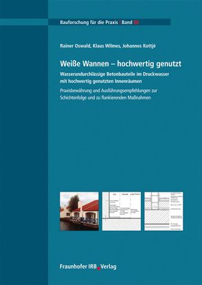 Weiße Wannen – hochwertig genutzt. von Kottjé,  Johannes, Oswald,  Rainer, Wilmes,  Klaus