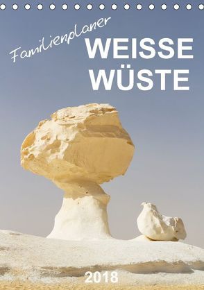 Weiße Wüste – Familienplaner (Tischkalender 2018 DIN A5 hoch) von Eigenheer,  Sandra