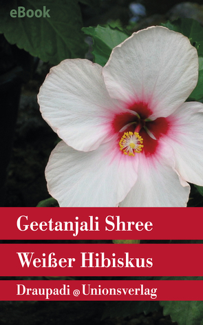 Weißer Hibiskus von Petersdorf,  Anna, Shree,  Geetanjali