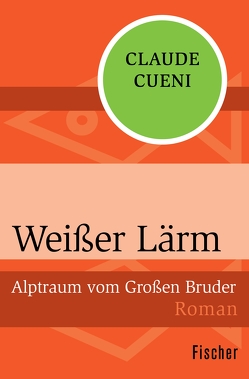 Weißer Lärm von Cueni,  Claude