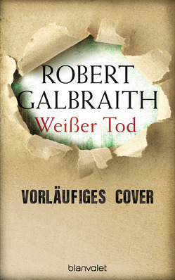 Weißer Tod von Bergner,  Wulf, Galbraith,  Robert, Göhler,  Christoph, Kurz,  Kristof