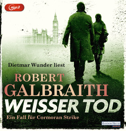 Weißer Tod von Bergner,  Wulf, Galbraith,  Robert, Göhler,  Christoph, Kurz,  Kristof, Wunder,  Dietmar