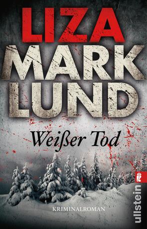 Weißer Tod (Ein Annika-Bengtzon-Krimi 9) von Bubenzer,  Anne, Lendt,  Dagmar, Marklund,  Liza