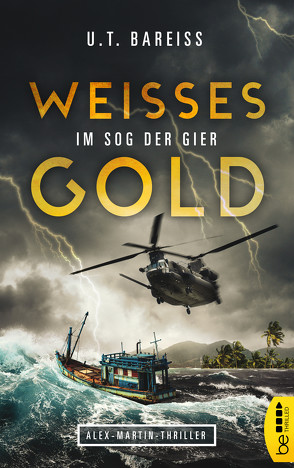 Weißes Gold – Im Sog der Gier von Bareiss,  U.T.