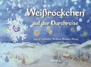 Weißröckchen auf der Durchreise von Metje,  Beljana Marion, Schünke,  Ingrid