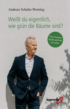 Weißt du eigentlich, wie grün die Bäume sind? von Schulte-Werning,  Andreas